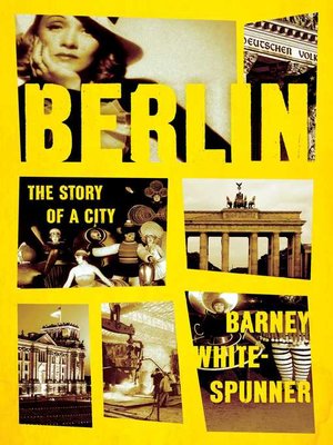cover image of Berlin: the Story of a City